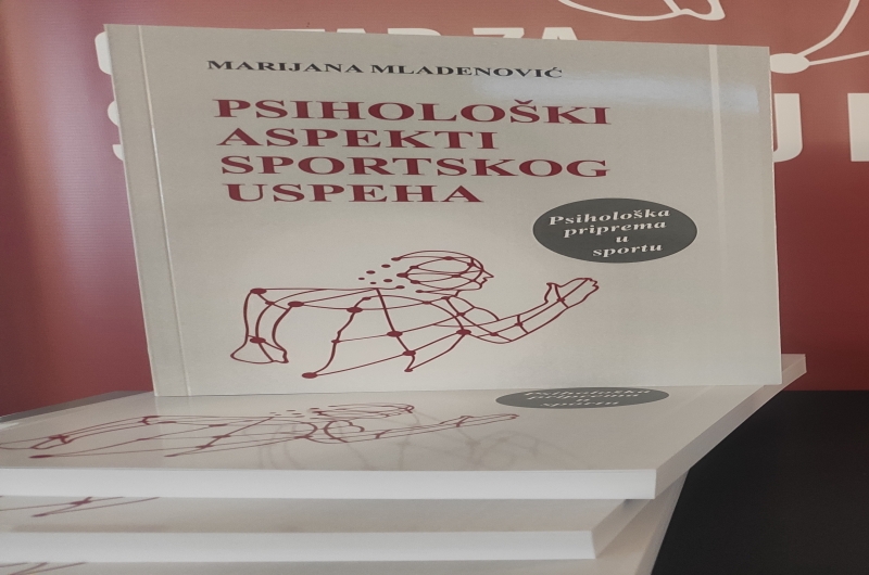 Nova knjiga "PSIHOLOŠKI ASPEKTI SPORTSKOG USPEHA''
